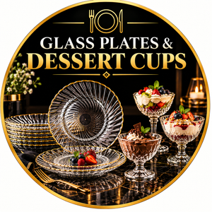 Glass Plates & Dessert Cups